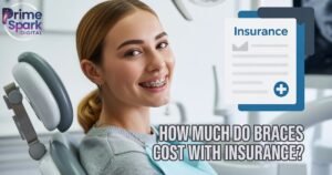 How Much Do Braces Cost With Insurance? A Complete Guide for 2025